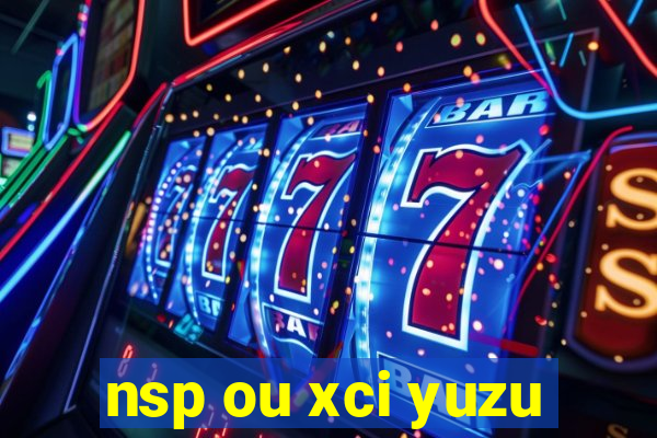 nsp ou xci yuzu